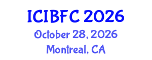 International Conference on Islamic Banking, Finance and Commerce (ICIBFC) October 28, 2026 - Montreal, Canada International Conference on Islamic Banking, Finance and Commerce (ICIBFC) October 28, 2026 - Montreal, Canada