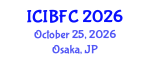 International Conference on Islamic Banking, Finance and Commerce (ICIBFC) October 25, 2026 - Osaka, Japan International Conference on Islamic Banking, Finance and Commerce (ICIBFC) October 25, 2026 - Osaka, Japan