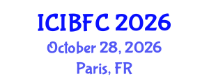 International Conference on Islamic Banking, Finance and Commerce (ICIBFC) October 28, 2026 - Paris, France International Conference on Islamic Banking, Finance and Commerce (ICIBFC) October 28, 2026 - Paris, France