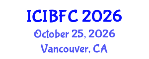 International Conference on Islamic Banking, Finance and Commerce (ICIBFC) October 25, 2026 - Vancouver, Canada International Conference on Islamic Banking, Finance and Commerce (ICIBFC) October 25, 2026 - Vancouver, Canada