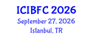 International Conference on Islamic Banking, Finance and Commerce (ICIBFC) September 27, 2026 - Istanbul, Turkey International Conference on Islamic Banking, Finance and Commerce (ICIBFC) September 27, 2026 - Istanbul, Turkey