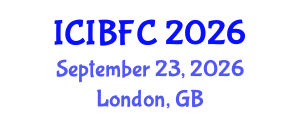 International Conference on Islamic Banking, Finance and Commerce (ICIBFC) September 23, 2026 - London, United Kingdom International Conference on Islamic Banking, Finance and Commerce (ICIBFC) September 23, 2026 - London, United Kingdom