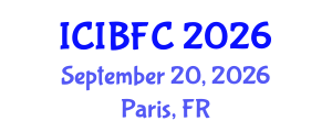 International Conference on Islamic Banking, Finance and Commerce (ICIBFC) September 20, 2026 - Paris, France International Conference on Islamic Banking, Finance and Commerce (ICIBFC) September 20, 2026 - Paris, France