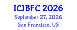 International Conference on Islamic Banking, Finance and Commerce (ICIBFC) September 27, 2026 - San Francisco, United States International Conference on Islamic Banking, Finance and Commerce (ICIBFC) September 27, 2026 - San Francisco, United States