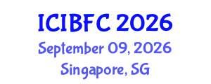 International Conference on Islamic Banking, Finance and Commerce (ICIBFC) September 09, 2026 - Singapore, Singapore International Conference on Islamic Banking, Finance and Commerce (ICIBFC) September 09, 2026 - Singapore, Singapore