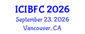 International Conference on Islamic Banking, Finance and Commerce (ICIBFC) September 23, 2026 - Vancouver, Canada International Conference on Islamic Banking, Finance and Commerce (ICIBFC) September 23, 2026 - Vancouver, Canada