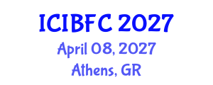 International Conference on Islamic Banking, Finance and Commerce (ICIBFC) April 08, 2027 - Athens, Greece International Conference on Islamic Banking, Finance and Commerce (ICIBFC) April 08, 2027 - Athens, Greece
