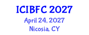 International Conference on Islamic Banking, Finance and Commerce (ICIBFC) April 24, 2027 - Nicosia, Cyprus International Conference on Islamic Banking, Finance and Commerce (ICIBFC) April 24, 2027 - Nicosia, Cyprus