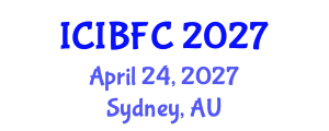 International Conference on Islamic Banking, Finance and Commerce (ICIBFC) April 24, 2027 - Sydney, Australia International Conference on Islamic Banking, Finance and Commerce (ICIBFC) April 24, 2027 - Sydney, Australia