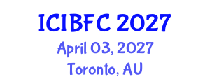 International Conference on Islamic Banking, Finance and Commerce (ICIBFC) April 03, 2027 - Toronto, Australia International Conference on Islamic Banking, Finance and Commerce (ICIBFC) April 03, 2027 - Toronto, Australia