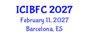 International Conference on Islamic Banking, Finance and Commerce (ICIBFC) February 11, 2027 - Barcelona, Spain International Conference on Islamic Banking, Finance and Commerce (ICIBFC) February 11, 2027 - Barcelona, Spain