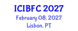 International Conference on Islamic Banking, Finance and Commerce (ICIBFC) February 08, 2027 - Lisbon, Portugal International Conference on Islamic Banking, Finance and Commerce (ICIBFC) February 08, 2027 - Lisbon, Portugal