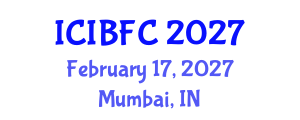 International Conference on Islamic Banking, Finance and Commerce (ICIBFC) February 17, 2027 - Mumbai, India International Conference on Islamic Banking, Finance and Commerce (ICIBFC) February 17, 2027 - Mumbai, India