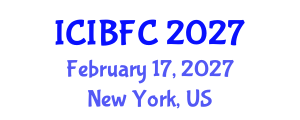 International Conference on Islamic Banking, Finance and Commerce (ICIBFC) February 17, 2027 - New York, United States International Conference on Islamic Banking, Finance and Commerce (ICIBFC) February 17, 2027 - New York, United States