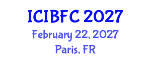 International Conference on Islamic Banking, Finance and Commerce (ICIBFC) February 22, 2027 - Paris, France International Conference on Islamic Banking, Finance and Commerce (ICIBFC) February 22, 2027 - Paris, France