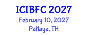 International Conference on Islamic Banking, Finance and Commerce (ICIBFC) February 10, 2027 - Pattaya, Thailand International Conference on Islamic Banking, Finance and Commerce (ICIBFC) February 10, 2027 - Pattaya, Thailand