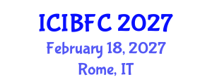 International Conference on Islamic Banking, Finance and Commerce (ICIBFC) February 18, 2027 - Rome, Italy International Conference on Islamic Banking, Finance and Commerce (ICIBFC) February 18, 2027 - Rome, Italy