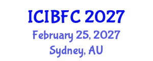 International Conference on Islamic Banking, Finance and Commerce (ICIBFC) February 25, 2027 - Sydney, Australia International Conference on Islamic Banking, Finance and Commerce (ICIBFC) February 25, 2027 - Sydney, Australia