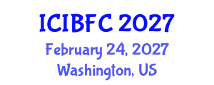 International Conference on Islamic Banking, Finance and Commerce (ICIBFC) February 24, 2027 - Washington, United States International Conference on Islamic Banking, Finance and Commerce (ICIBFC) February 24, 2027 - Washington, United States