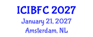 International Conference on Islamic Banking, Finance and Commerce (ICIBFC) January 21, 2027 - Amsterdam, Netherlands International Conference on Islamic Banking, Finance and Commerce (ICIBFC) January 21, 2027 - Amsterdam, Netherlands