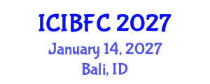 International Conference on Islamic Banking, Finance and Commerce (ICIBFC) January 14, 2027 - Bali, Indonesia International Conference on Islamic Banking, Finance and Commerce (ICIBFC) January 14, 2027 - Bali, Indonesia