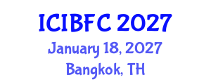 International Conference on Islamic Banking, Finance and Commerce (ICIBFC) January 18, 2027 - Bangkok, Thailand International Conference on Islamic Banking, Finance and Commerce (ICIBFC) January 18, 2027 - Bangkok, Thailand