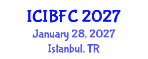 International Conference on Islamic Banking, Finance and Commerce (ICIBFC) January 28, 2027 - Istanbul, Turkey International Conference on Islamic Banking, Finance and Commerce (ICIBFC) January 28, 2027 - Istanbul, Turkey