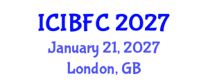 International Conference on Islamic Banking, Finance and Commerce (ICIBFC) January 21, 2027 - London, United Kingdom International Conference on Islamic Banking, Finance and Commerce (ICIBFC) January 21, 2027 - London, United Kingdom