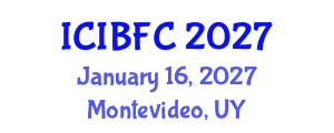 International Conference on Islamic Banking, Finance and Commerce (ICIBFC) January 16, 2027 - Montevideo, Uruguay International Conference on Islamic Banking, Finance and Commerce (ICIBFC) January 16, 2027 - Montevideo, Uruguay