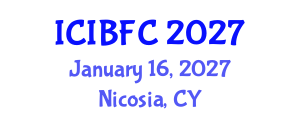 International Conference on Islamic Banking, Finance and Commerce (ICIBFC) January 16, 2027 - Nicosia, Cyprus International Conference on Islamic Banking, Finance and Commerce (ICIBFC) January 16, 2027 - Nicosia, Cyprus