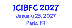 International Conference on Islamic Banking, Finance and Commerce (ICIBFC) January 25, 2027 - Paris, France International Conference on Islamic Banking, Finance and Commerce (ICIBFC) January 25, 2027 - Paris, France