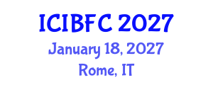 International Conference on Islamic Banking, Finance and Commerce (ICIBFC) January 18, 2027 - Rome, Italy International Conference on Islamic Banking, Finance and Commerce (ICIBFC) January 18, 2027 - Rome, Italy