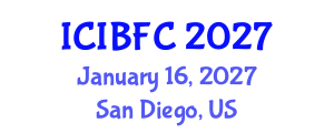 International Conference on Islamic Banking, Finance and Commerce (ICIBFC) January 16, 2027 - San Diego, United States International Conference on Islamic Banking, Finance and Commerce (ICIBFC) January 16, 2027 - San Diego, United States