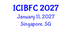 International Conference on Islamic Banking, Finance and Commerce (ICIBFC) January 11, 2027 - Singapore, Singapore International Conference on Islamic Banking, Finance and Commerce (ICIBFC) January 11, 2027 - Singapore, Singapore