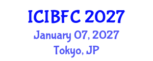 International Conference on Islamic Banking, Finance and Commerce (ICIBFC) January 07, 2027 - Tokyo, Japan International Conference on Islamic Banking, Finance and Commerce (ICIBFC) January 07, 2027 - Tokyo, Japan