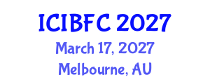 International Conference on Islamic Banking, Finance and Commerce (ICIBFC) March 17, 2027 - Melbourne, Australia International Conference on Islamic Banking, Finance and Commerce (ICIBFC) March 17, 2027 - Melbourne, Australia
