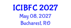 International Conference on Islamic Banking, Finance and Commerce (ICIBFC) May 08, 2027 - Bucharest, Romania International Conference on Islamic Banking, Finance and Commerce (ICIBFC) May 08, 2027 - Bucharest, Romania