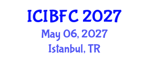 International Conference on Islamic Banking, Finance and Commerce (ICIBFC) May 06, 2027 - Istanbul, Turkey International Conference on Islamic Banking, Finance and Commerce (ICIBFC) May 06, 2027 - Istanbul, Turkey