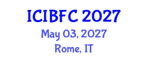 International Conference on Islamic Banking, Finance and Commerce (ICIBFC) May 03, 2027 - Rome, Italy International Conference on Islamic Banking, Finance and Commerce (ICIBFC) May 03, 2027 - Rome, Italy