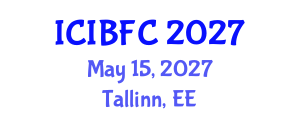International Conference on Islamic Banking, Finance and Commerce (ICIBFC) May 15, 2027 - Tallinn, Estonia International Conference on Islamic Banking, Finance and Commerce (ICIBFC) May 15, 2027 - Tallinn, Estonia