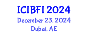 International Conference on Islamic Banking, Finance and Investment (ICIBFI) December 23, 2024 - Dubai, United Arab Emirates