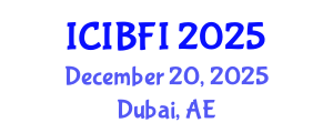 International Conference on Islamic Banking, Finance and Investment (ICIBFI) December 20, 2025 - Dubai, United Arab Emirates