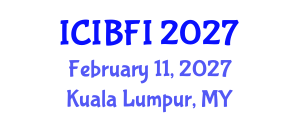 International Conference on Islamic Banking, Finance and Investment (ICIBFI) February 11, 2027 - Kuala Lumpur, Malaysia International Conference on Islamic Banking, Finance and Investment (ICIBFI) February 11, 2027 - Kuala Lumpur, Malaysia