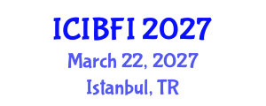 International Conference on Islamic Banking, Finance and Investment (ICIBFI) March 22, 2027 - Istanbul, Turkey International Conference on Islamic Banking, Finance and Investment (ICIBFI) March 22, 2027 - Istanbul, Turkey