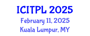 International Conference on Islamic Theology, Philosophy and Law (ICITPL) February 11, 2025 - Kuala Lumpur, Malaysia