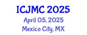 International Conference on Journalism and Mass Communication (ICJMC) April 05, 2025 - Mexico City, Mexico
