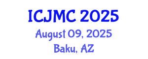 International Conference on Journalism and Mass Communication (ICJMC) August 09, 2025 - Baku, Azerbaijan