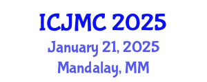 International Conference on Journalism and Mass Communication (ICJMC) January 21, 2025 - Mandalay, Myanmar
