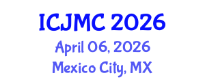 International Conference on Journalism and Mass Communication (ICJMC) April 06, 2026 - Mexico City, Mexico International Conference on Journalism and Mass Communication (ICJMC) April 06, 2026 - Mexico City, Mexico