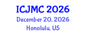 International Conference on Journalism and Mass Communication (ICJMC) December 20, 2026 - Honolulu, United States International Conference on Journalism and Mass Communication (ICJMC) December 20, 2026 - Honolulu, United States